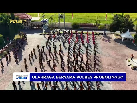POLRES PROBOLINGGO LAKSANAKAN KEGIATAN OLAHRAGA BERSAMA