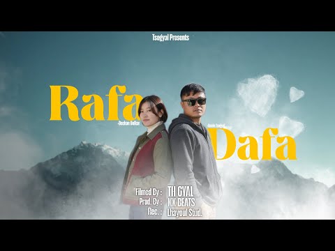 RAFA DAFA | OFFICIAL MUSIC VIDEO / TENZIN TSOGYAL/ FT DEACHEN DOLKER (PROD BY KX BEATS)