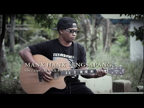 MANX HANX - ENGSAPANG (OFFICIAL VIDEO MUSIC)