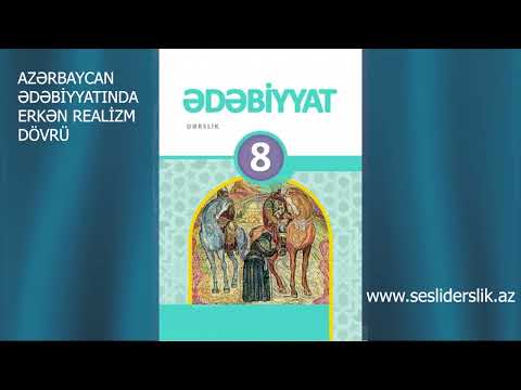 EDEBİYYAT 8 AZƏRBAYCAN ƏDƏBİYYATINDA ERKƏN REALİZM DÖVRÜ