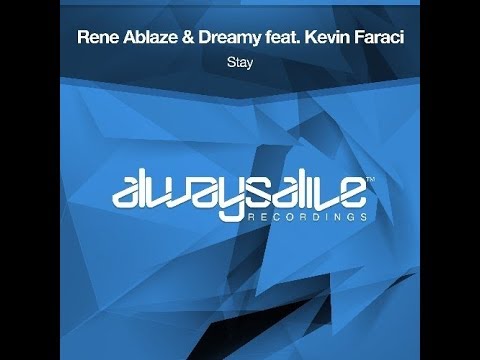 Rene Ablaze & Dreamy feat. Kevin Faraci - Stay (Original Mix)