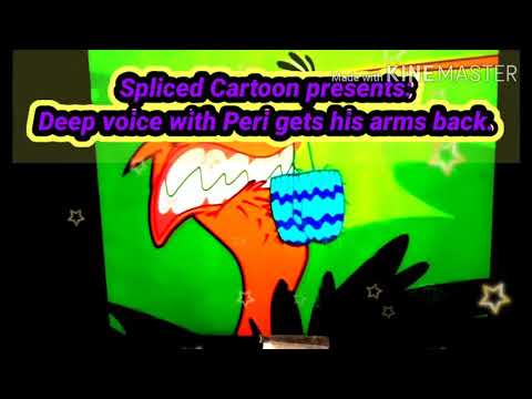 Deep voice Peri wants his arms back by Two Legs Joe.