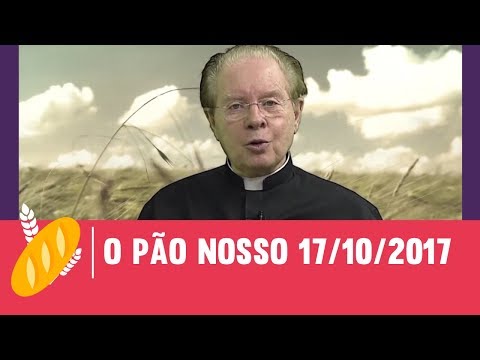 O Pão Nosso - 17/10/2017