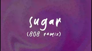 Sugar (808 Remix) Music Video