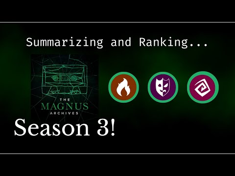 RANKING and SUMMARIZING The Magnus Archives Season 3