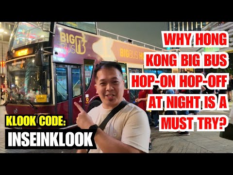 Why HONG KONG BIG BUS UNLIMITED HOP-ON HOP-OFF is a MUST TRY at NIGHT? HK VLOG#8