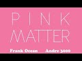 Pink Matter - Frank Ocean (Music Video)