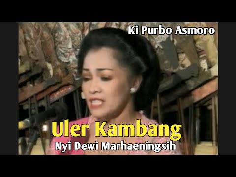 Uler Kambang - Nyi Dewi Marhaeningsih - Ki Purbo Asmoro