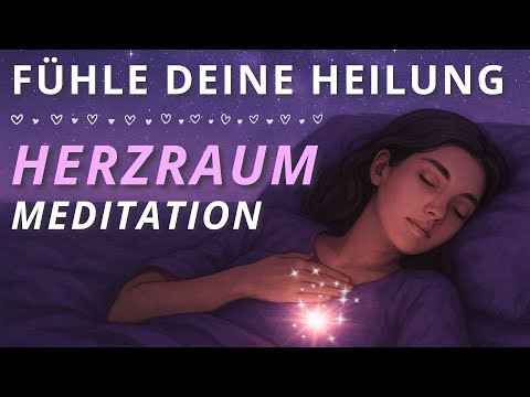 Heile Emotionen & Krankheiten auch im Schlaf | Tiefe Heilung für Körper & Aura | Herzraum Meditation