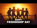 Happy Friendship Day 2024 Friendship Day Status Friendship Day Wishes Friendship Status Video