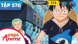 One Piece Tập 576 - Chương Tham Vọng Của Z. Binh Đoàn Hùng Mạnh Bí Ẩn Xuất Hiện! - Đảo Hải Tặc