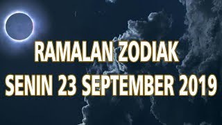 Ramalan Zodiak Senin 23 September 2019