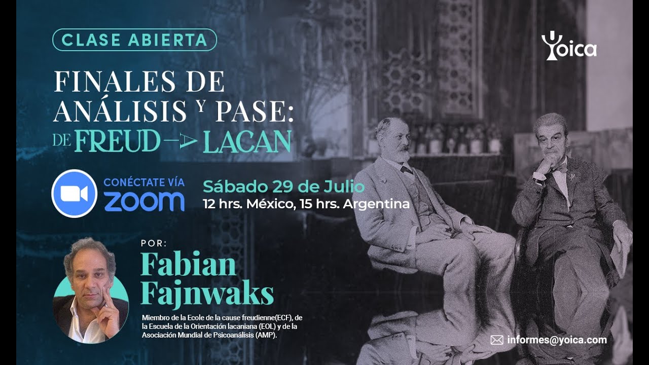 Clase Abierta: Finales de análisis y pase: De Freud a Lacan – Fabian Fajnwaks