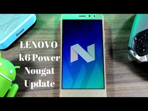 Lenovo K6 Power Nougat Update Review ( How To )