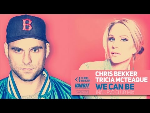 Chris Bekker ft. Tricia McTeague - We Can Be
