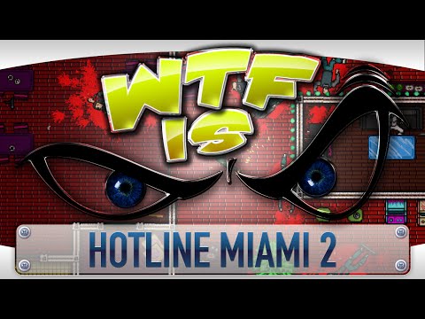 ► WTF Is... - Hotline Miami 2: Wrong Number ? video thumbnail