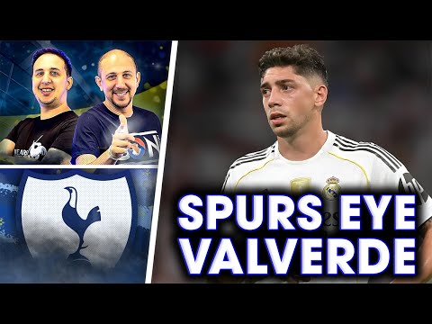 Spurs Eye Up Shock Valverde Move • Spurs Want Semenyo • Interest In Pellegrino [TOTTENHAM UPDATE]