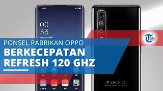 Spesifikasi Oppo Find X2, Capai Kecepatan 120 GHz