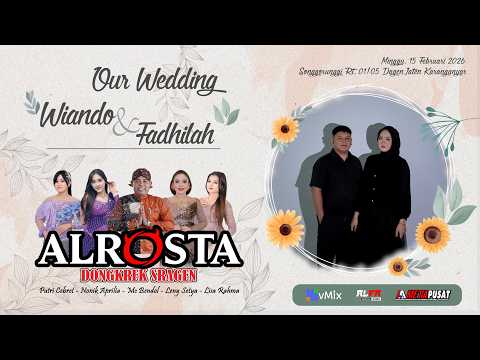 🔴LIVE CAMPURSARI ALROSTA DONGKREK - WEDDING WIANDO & FADHILAH - ALFA AUDIO RT 3  - AA MEDIA PUSAT