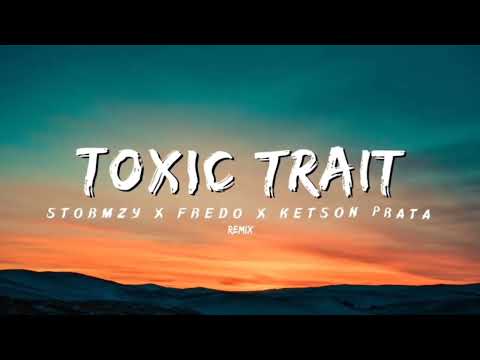 Stormzy - Toxic trait x Fredo x Ketson Prata | Remix