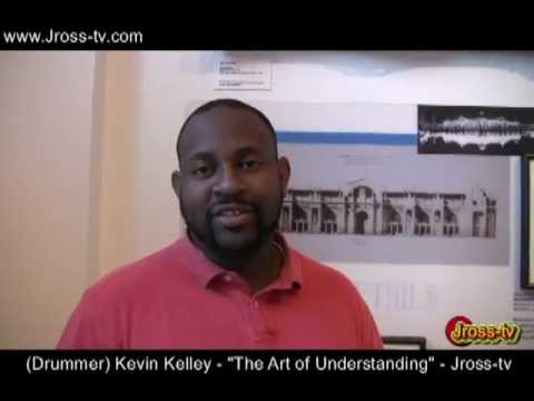James Ross @ (Drummer) Kevin Kelley - "The Art of Understanding" - Jross-tv