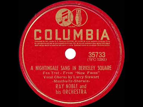 1940 Ray Noble - A Nightingale Sang In Berkeley Square (Larry Stewart, vocal)