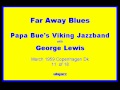 Papa Bue's VJB w/ George Lewis 1959 Far Away Blues