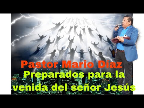 Evan. Mario Díaz - Preparados para la Venida del Señor
