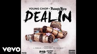 Young Chop - Dealin (Audio) ft. Philthy Rich