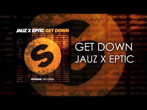 Get Down - Jauz X Eptic (Audio)