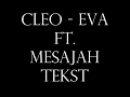 Cleo - EVA ft. Mesajah TEKST Cleo - EVA ft. Mesajah TEKST