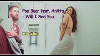 Poo Bear feat. Anitta - Will I See You (REAction)