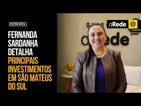 Fernanda Sardanha detalha obras e investimentos em São Mateus do Sul