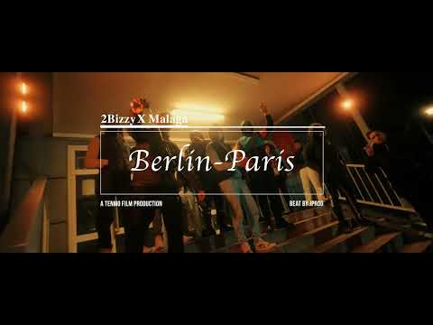 Malaga Feat 2Bizzy Berlin X Paris (Clip Officiel)