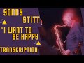 "I WANT TO BE HAPPY"-Sonny Stitt Solo Transcription