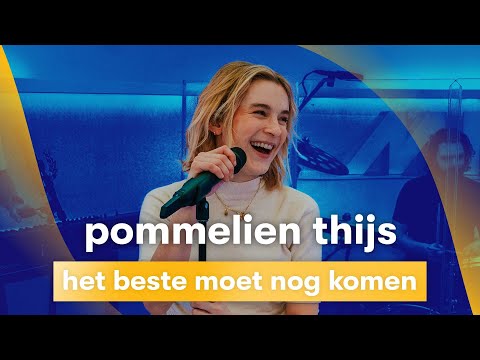 MNM LIVE: Pommelien Thijs - Het Beste Moet Nog Komen