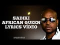 Sadiki - African Queen |Official Lyrics