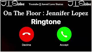 Download lagu New Ringtone 2026 | On The Floor Song Ringtone | Jennifer Lopez & Pitbull Ringtone | JL Status | mp3