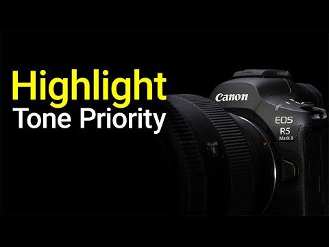 Highlight Tone Priority - EOS R5 Mark 2 Tip 28