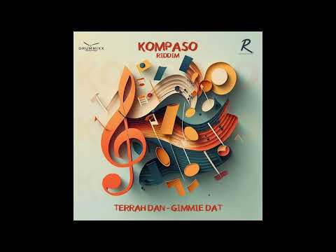 Terrah Dan - Gimmie Dat (Kompaso Riddim)(2025 soca)