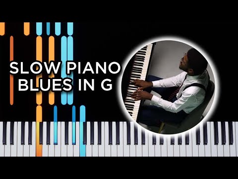 Slow piano Blues in G - Blues Piano Tutorial
