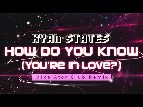 Ryan States - How Do You Know (Mike Ator Remix) - Audio Version