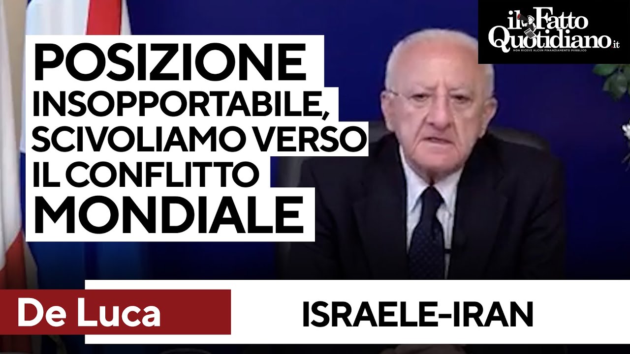 Iran, analisi De Luca: "Posizione di Israele insopportabile. Scivoliamo verso il conflitto mondiale"