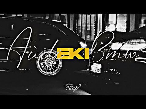 EKI - AUDI x BMW (Prod. MagicRoom & PlugBeats)