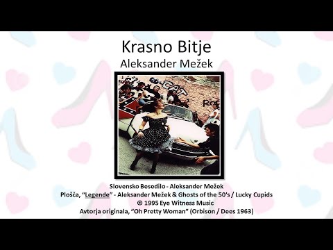 Krasno Bitje (Oh Pretty Woman) - Aleksander Mežek
