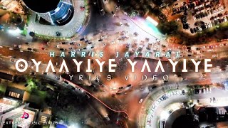 Oyaayiye Yaayiye - Lyrics Video  Harris Jayaraj  A