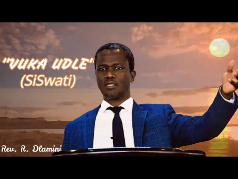Tuesday 12-01-2021 |"Vuka Udle" (SiSwati) 5 Minute Devotion |Rev. R Dlamini |(KAC)