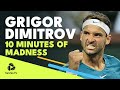 10 Minutes Of Grigor Dimitrov MADNESS! 🤪