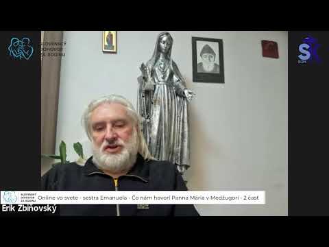 Online vo svete - sestra Emanuela - Čo nám hovorí Panna Mária v Medžugorí - 2 časť