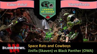 Blood Bowl 3 Caker Pokal Viertelfinale | Space Rats and Cowboys (Skaven) vs Black Panther (OWA)
